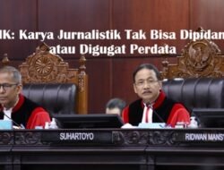 MK Tegaskan Karya Jurnalistik Tak Bisa Dipidana atau Digugat Perdata