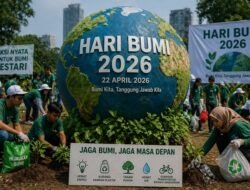 Hari Bumi 2026 Jadi Pengingat Pentingnya Aksi Nyata Jaga Lingkungan
