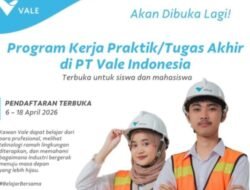 PT Vale Buka Pendaftaran Kerja Praktik dan Penelitian Akhir bagi Siswa dan Mahasiswa